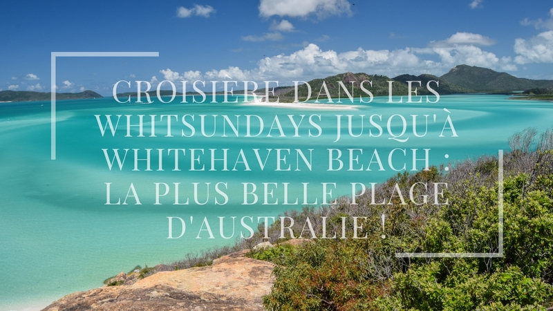 serial-travelers-australie-croisiere-whitsundays-whitehaven-beach-playfair