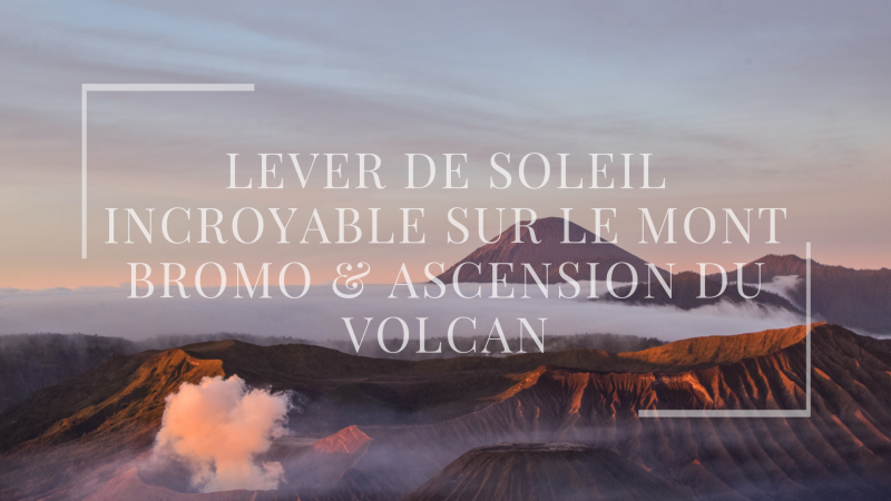 serial-travelers-indonesie-mont-bromo-playfair